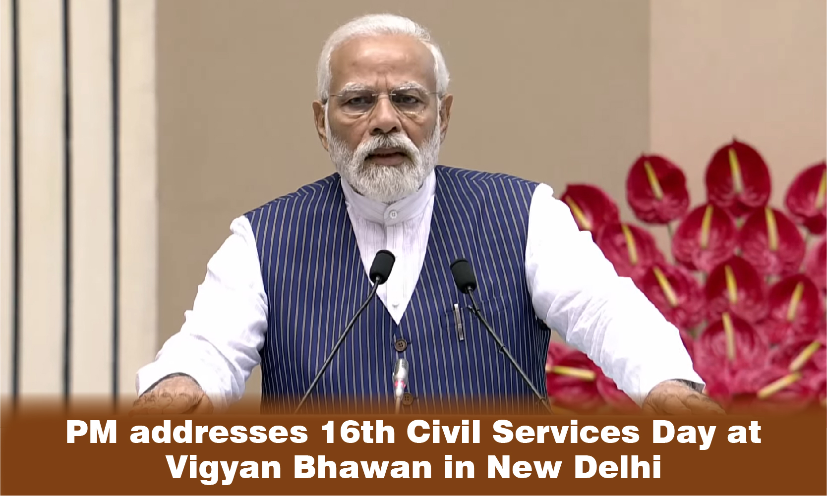 Pm Addresses Th Civil Services Day At Vigyan Bhawan In New Delhi