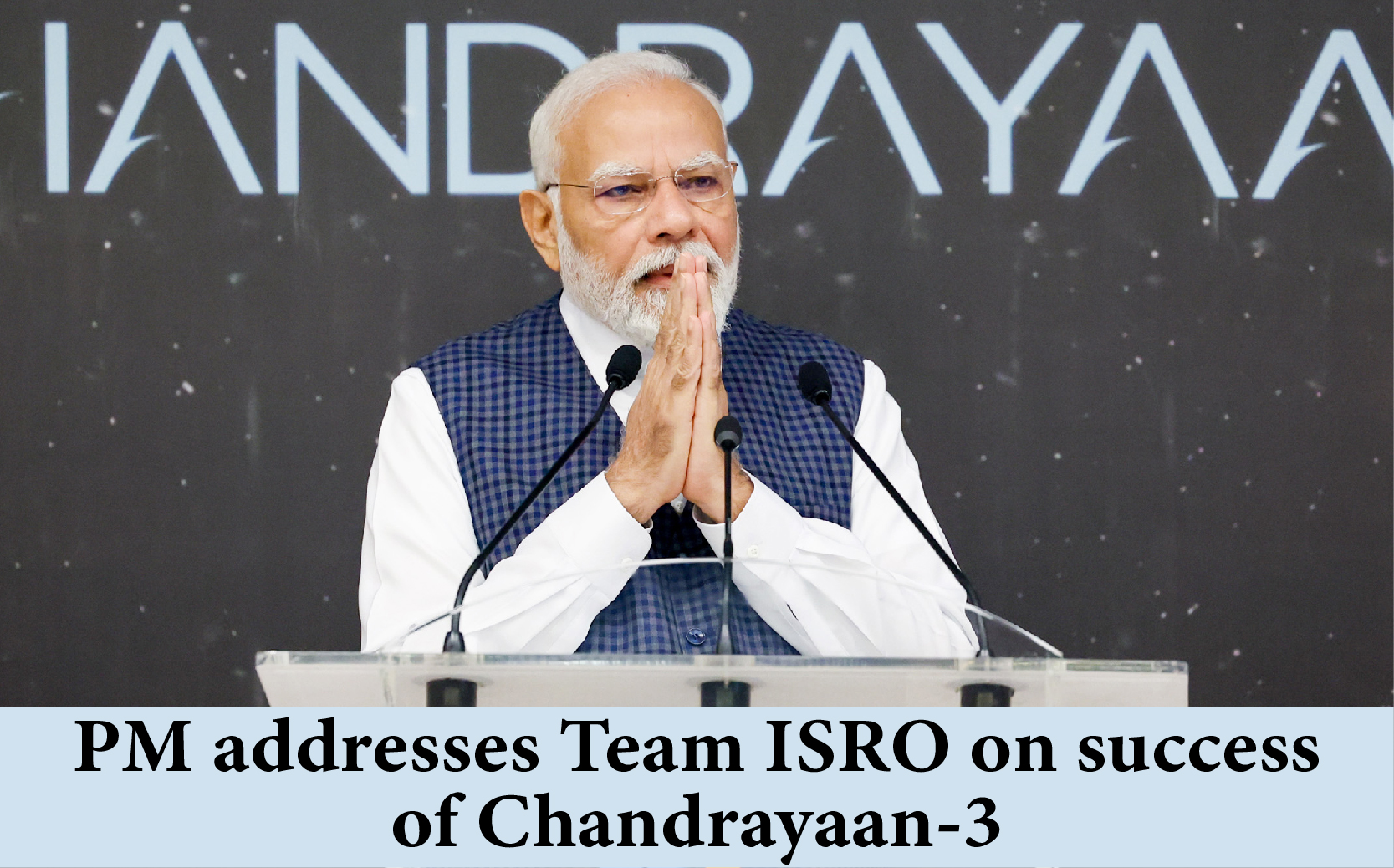 PM Addresses Team ISRO On Success Of Chandrayaan 3 Prime Minister Of