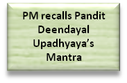 PM recalls Pandit Deendayal Upadhyaya’s Mantra of Integral Humanism and contribution towards serving society, on his birth anniversary