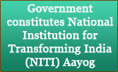 Government constitutes National Institution for Transforming India (NITI) Aayog