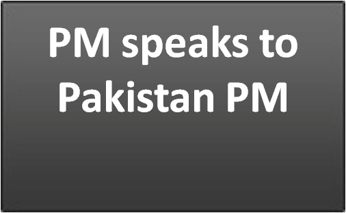 PM speaks to Pakistan PM