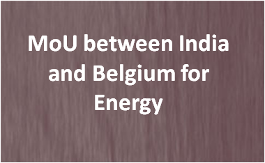 MoU Between India And Belgium For Energy | Prime Minister Of India