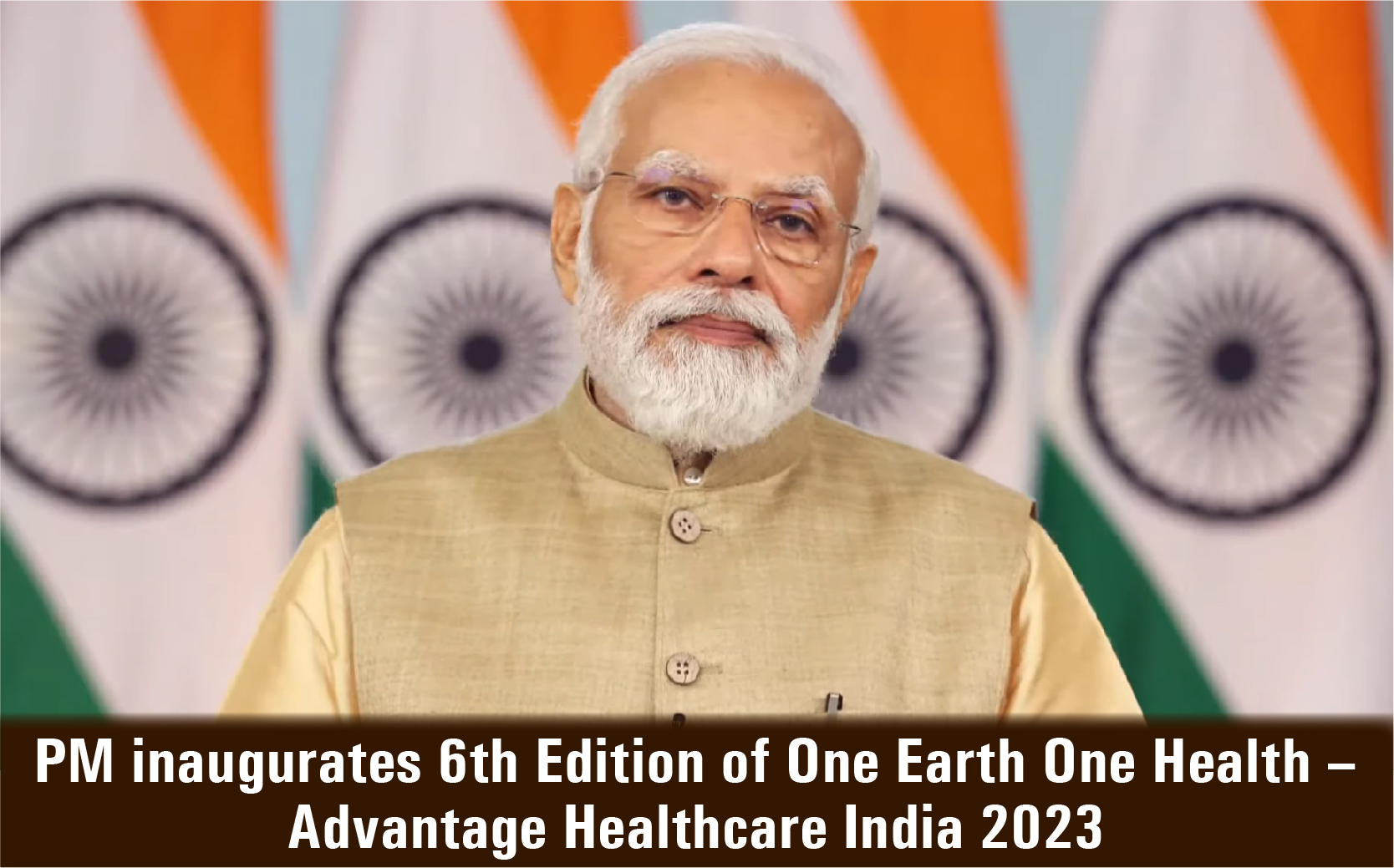 pm-inaugurates-6th-edition-of-one-earth-one-health-advantage