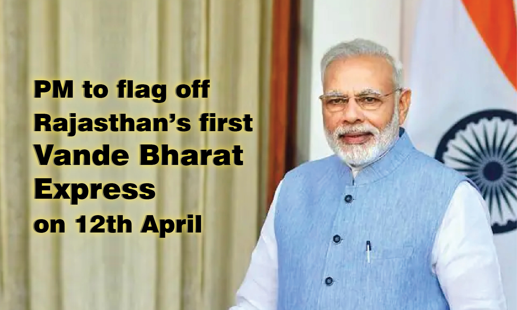 Pm To Flag Off Rajasthans First Vande Bharat Express On Th April Prime Minister Of India