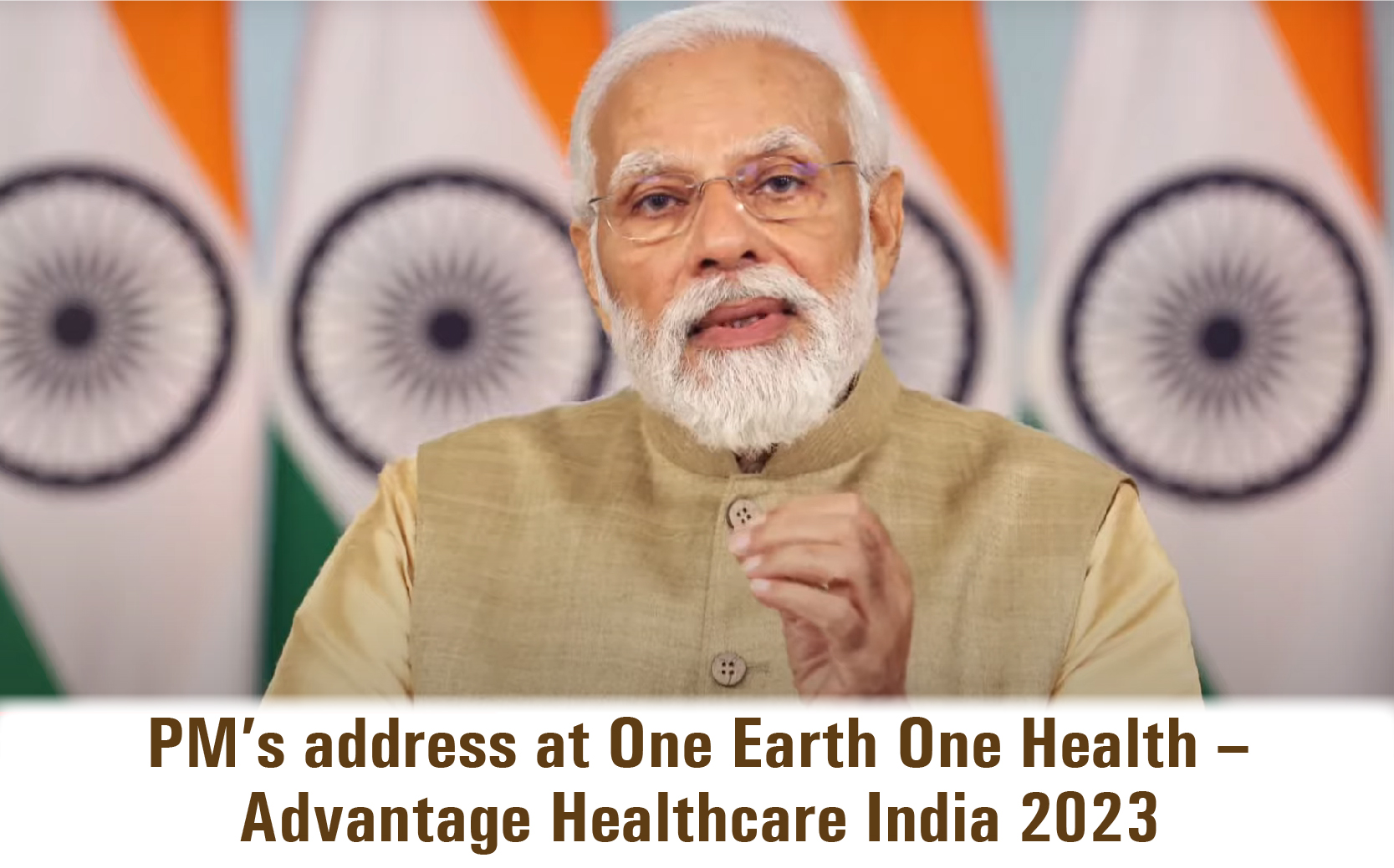 pm-s-address-at-one-earth-one-health-advantage-healthcare-india-2023