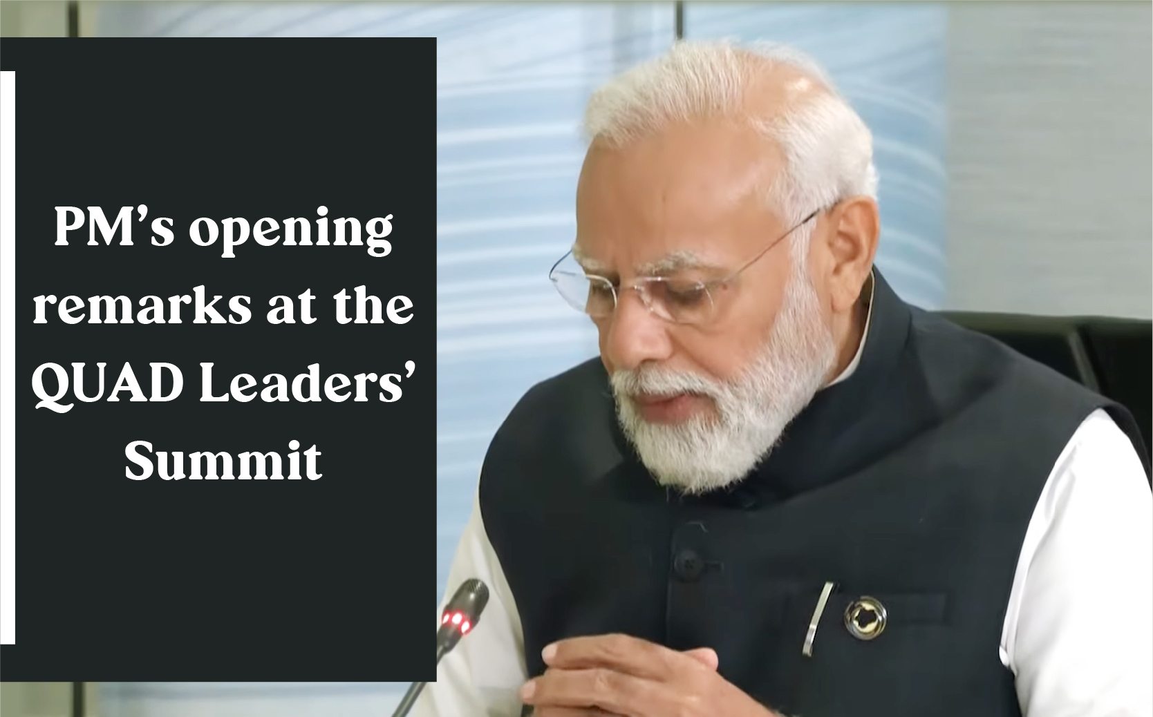 PM’s opening remarks at the QUAD Leaders’ Summit | Prime Minister of India