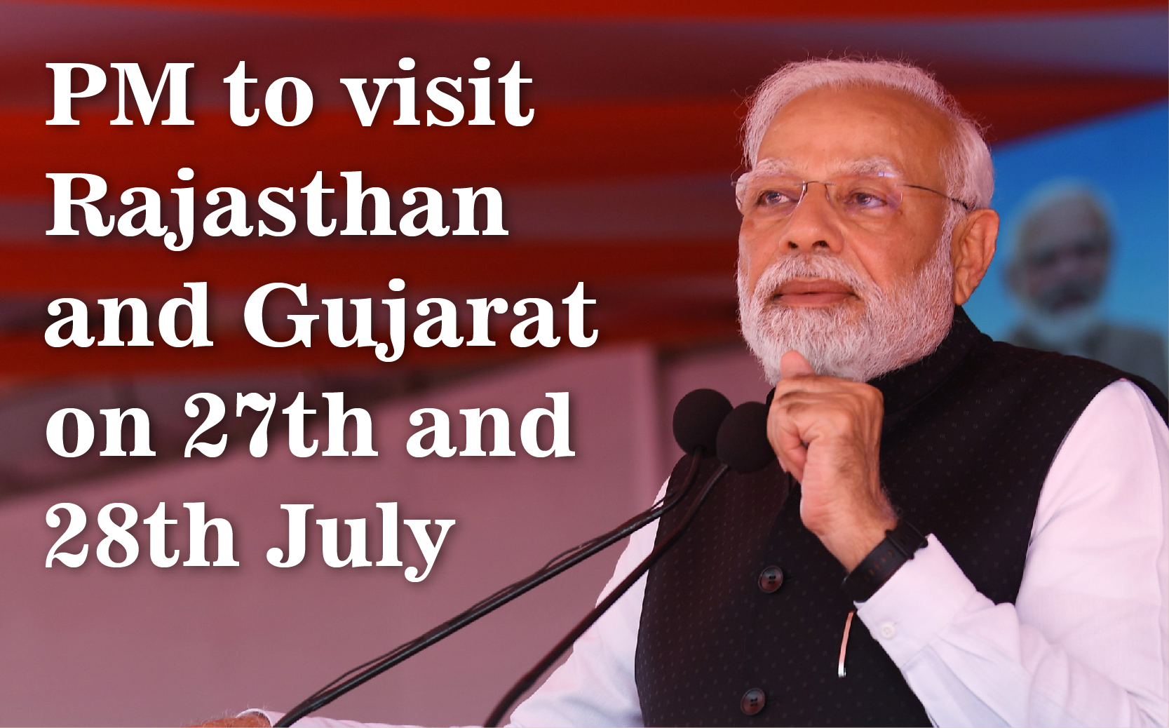 PM to visit Rajasthan and Gujarat on 27th and 28th July | Prime ...