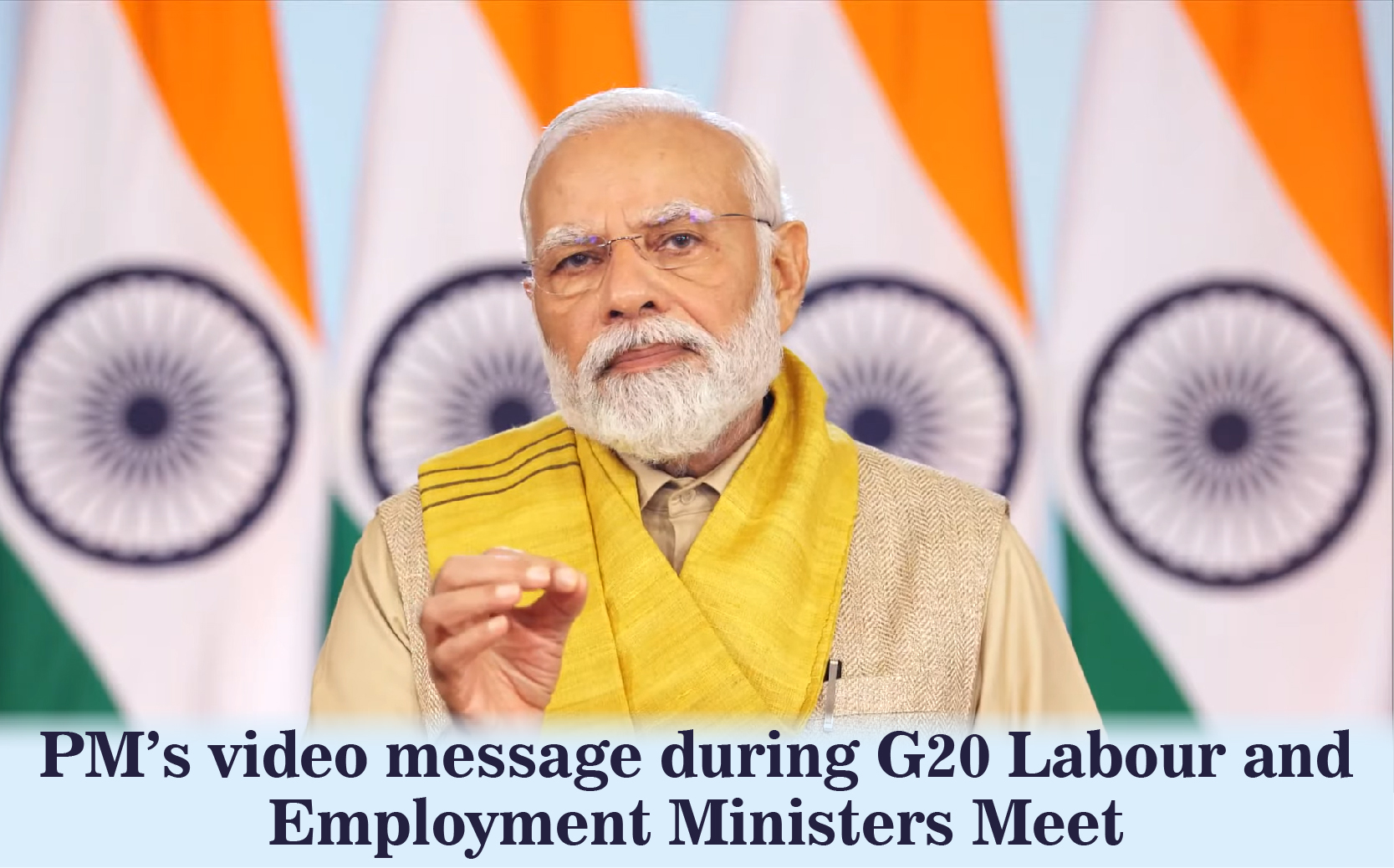 pm-s-video-message-during-g20-labour-and-employment-ministers-meet