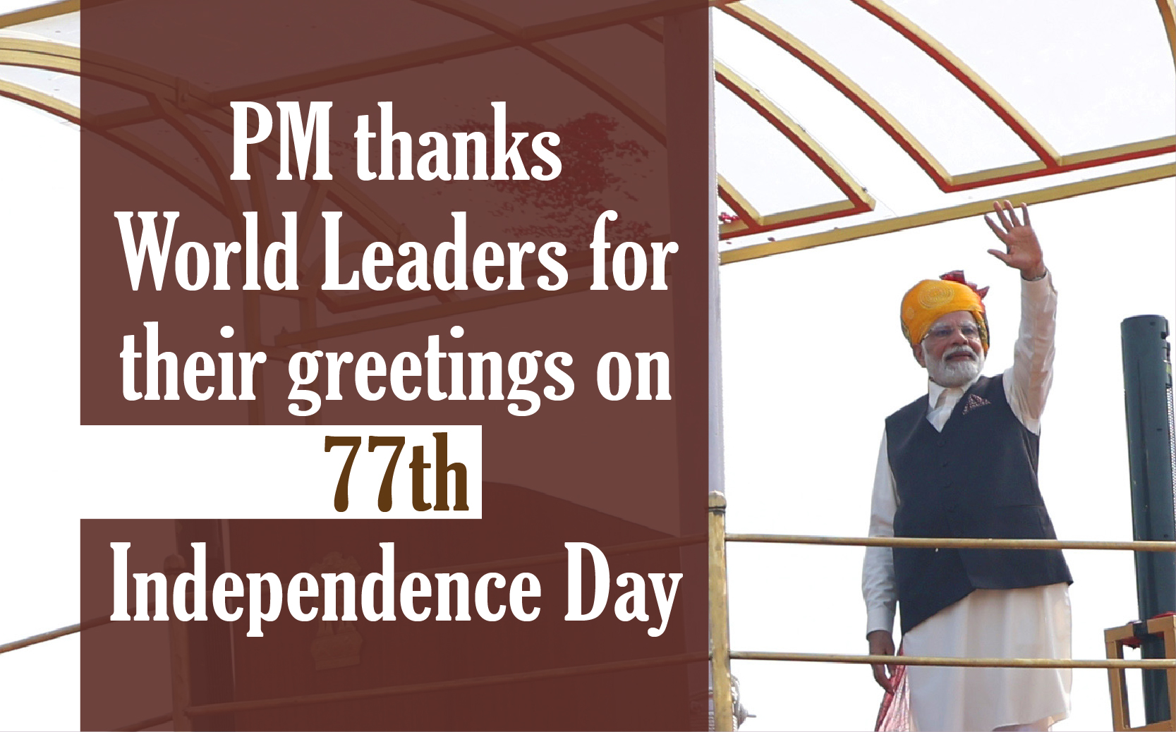 PM Thanks World Leaders For Their Greetings On 77th Independence Day ...