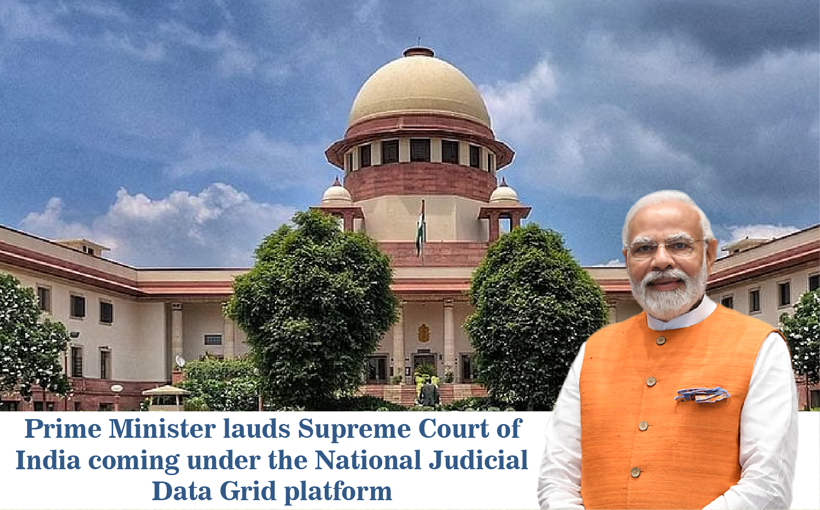 pm-lauds-supreme-court-of-india-coming-under-the-national-judicial-data