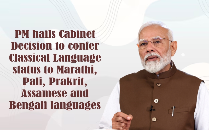 PM hails Cabinet Decision to confer Classical Language status to ...