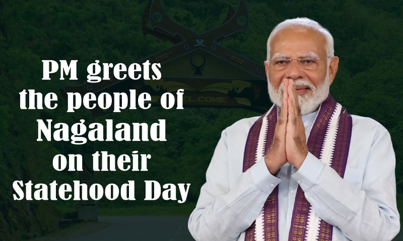 PM greets the people of Nagaland on their Statehood Day